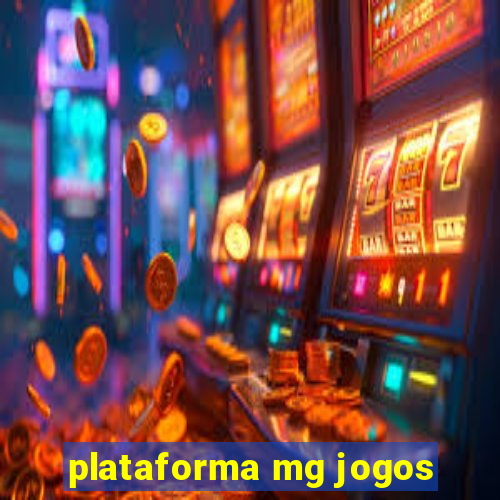 plataforma mg jogos